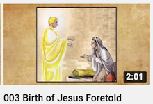 003 - Birth
                        of Jesus Foretold