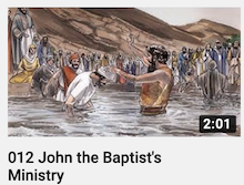 012 - John
                        the Baptist's Ministry