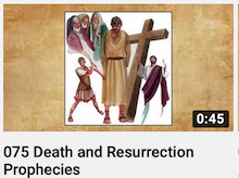 075 - Death
                        and Resurrection Prophecies