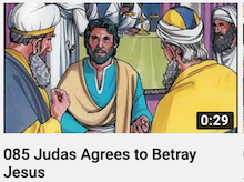 085 - Judas
                        Agrees to Betray Jesus