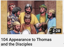 104 -
                        Appearance to Thomas and the Disciples